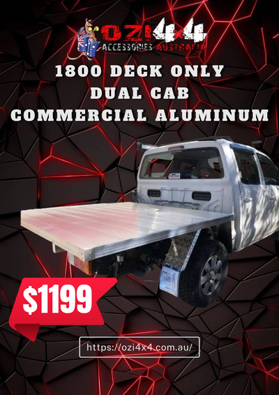 1800 Deck Only Dual Cab Commercial Aluminum - OZI4X4 PTY LTD