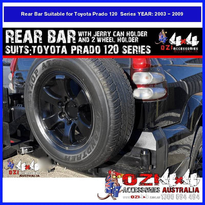 Rear Bar + Dual Wheel carrier Suits Toyota Prado 120 Series 2003 - 2009